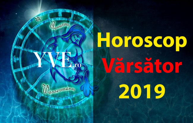 Horoscop Vărsător 2019