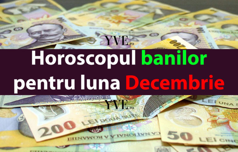 Horoscopul banilor pentru luna Decembrie 2023