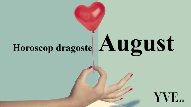 Horoscop dragoste August 2023