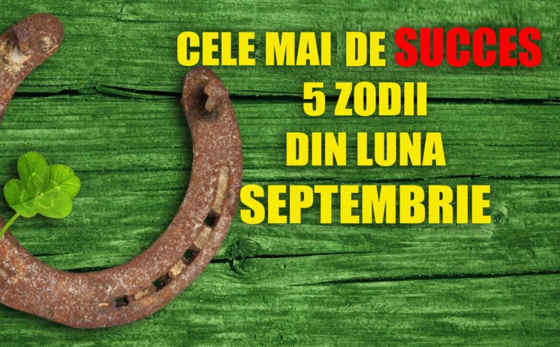 Cele mai de succes 5 zodii din luna Septembrie 2025