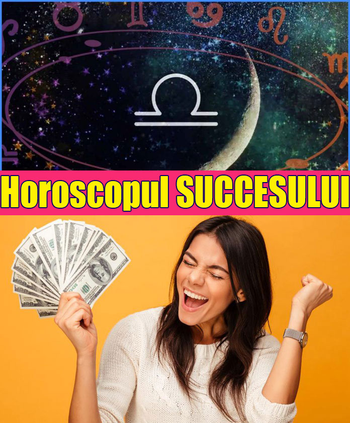 Horoscopul SUCCESULUI
