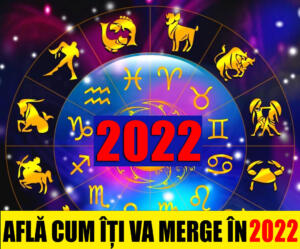Cum iti va merge in 2022