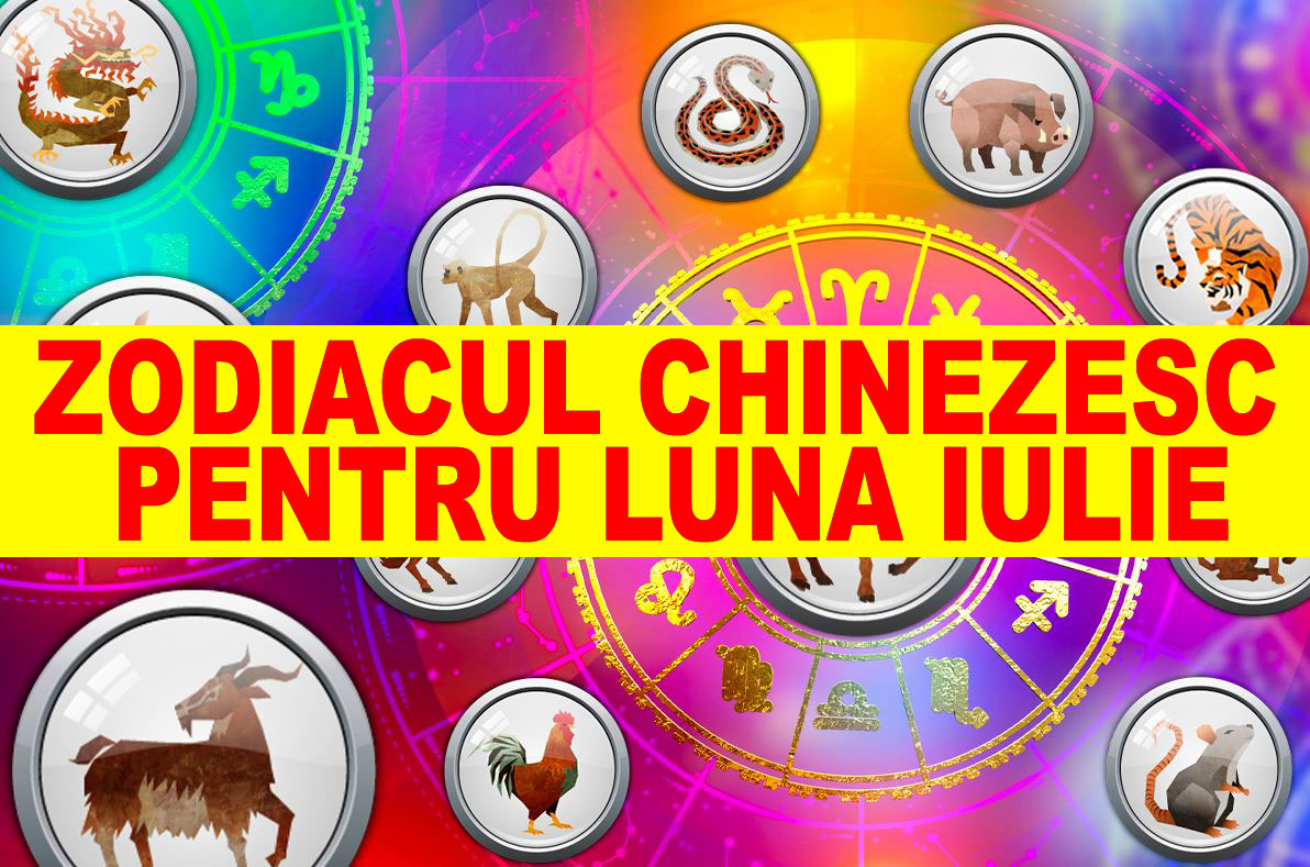 Zodiacul chinezesc pentru luna Iulie