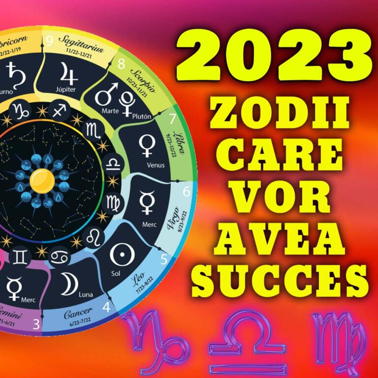 Zodii care vor avea succes in 2023. Ce previziuni au astrologii pentru nativi