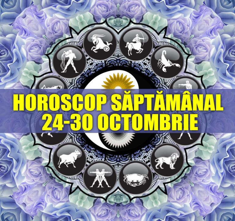 Horoscop saptamanal 24-30 Octombrie 2022 pentru toate zodiile