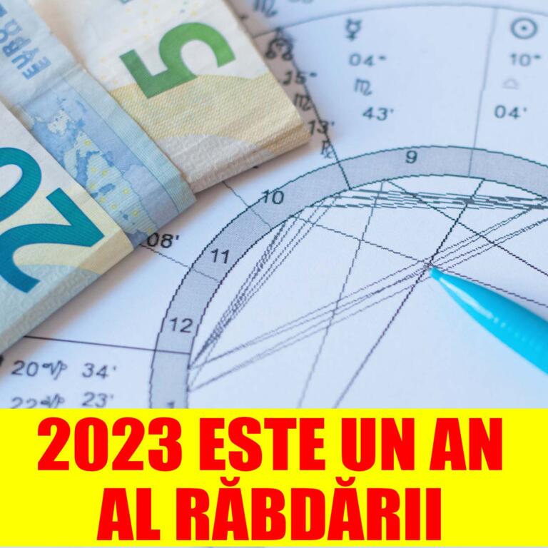 Pentru 6 zodii, anul 2023 este un an al rabdarii si al constantei, dar si al banilor veniti usor