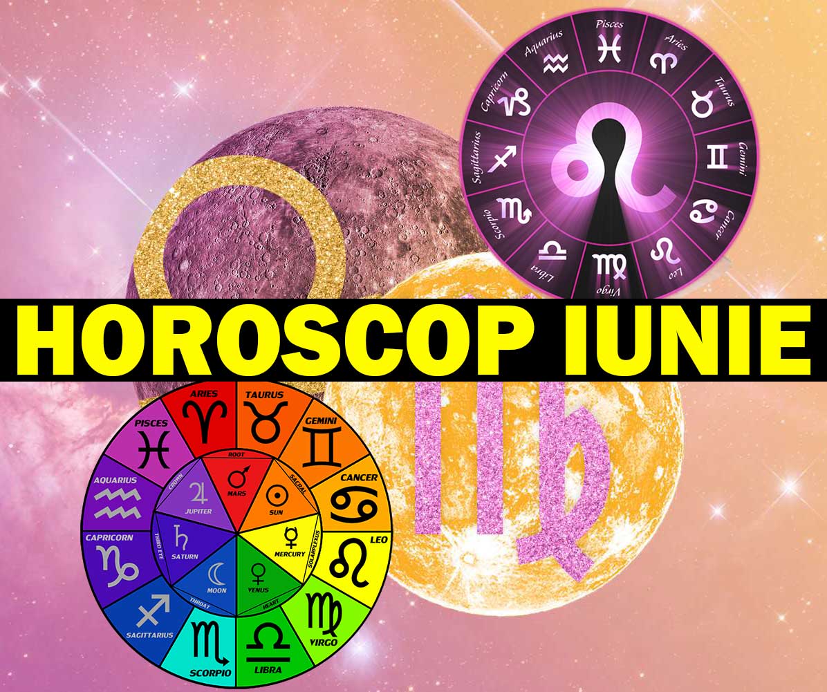 Horoscop iunie 2023 pentru fiecare zodie in parte