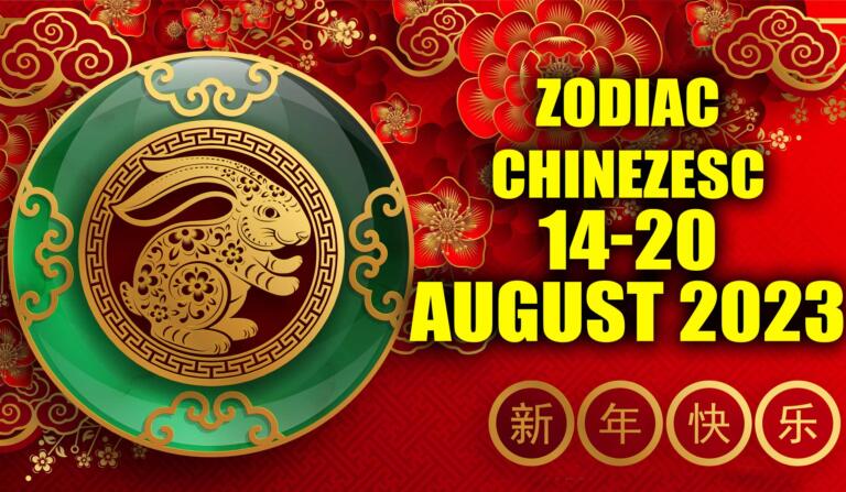 Zodiac-chinezesc-14-20-August-2023